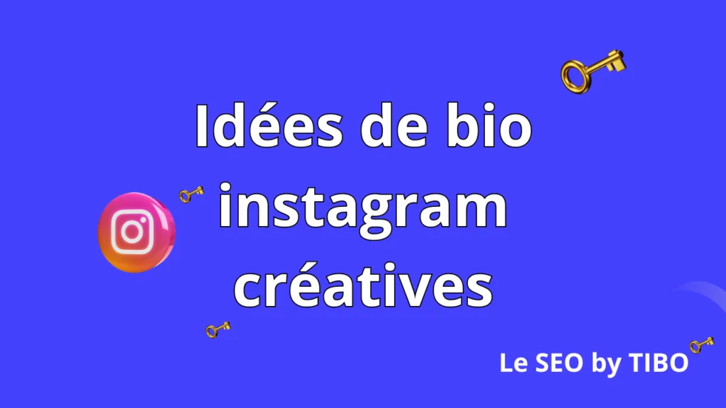 Idee de bio instagram creative Le SEO by Tibo