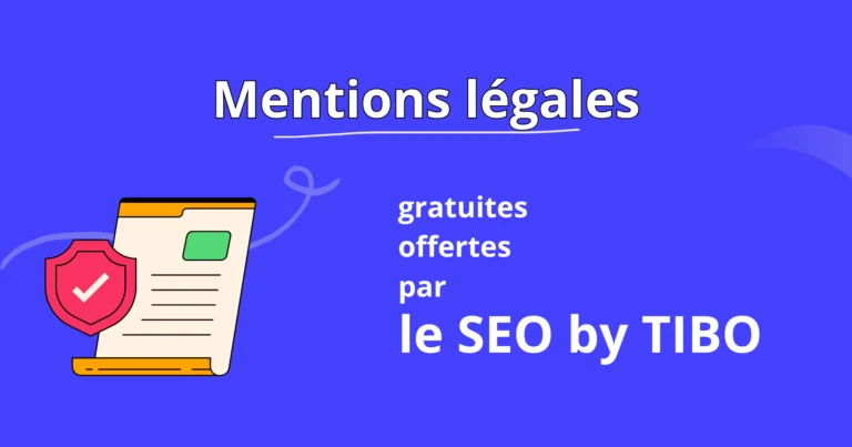 Mentions legales Le SEO by Tibo